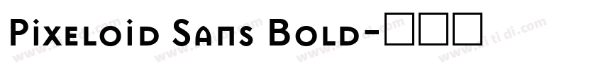 Pixeloid Sans Bold字体转换